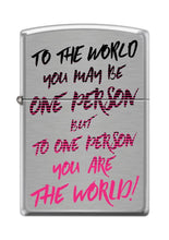 Load image into Gallery viewer, Zippo Lighter - Personalized Custom Message Engraved on Backside for to The World-One Person Brushed Chrome Z5209